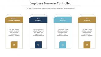 Employee Turnover Controlled Ppt Powerpoint Presentation Slides Microsoft Cpb