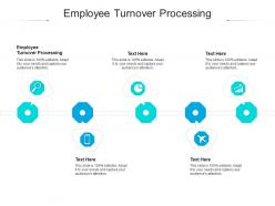 Employee turnover processing ppt powerpoint presentation layouts sample cpb