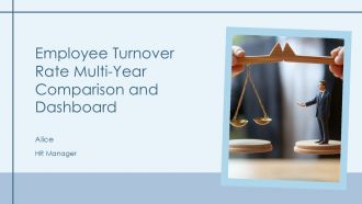 Employee Turnover Rate Multi Year Comparison And Dashboard PPT Structure AT