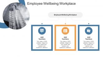 Employee Wellbeing Workplace In Powerpoint And Google Slides Cpb