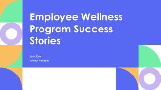 Employee Wellness Program Success Stories PPT Designs AT