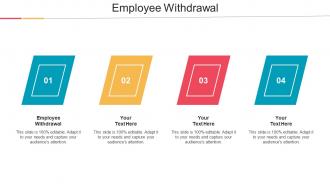 Employee Withdrawal Ppt Powerpoint Presentation Inspiration Gridlines Cpb