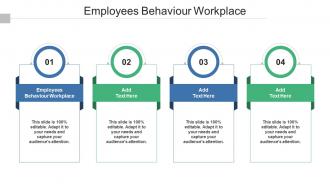 Employees Behaviour Workplace In Powerpoint And Google Slides Cpb