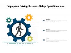 Employees driving business setup operations icon