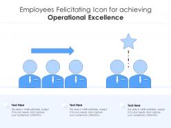 Employees felicitating icon for achieving operational excellence