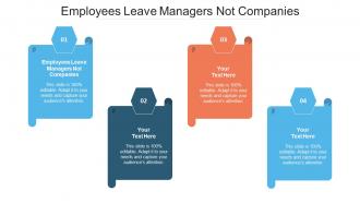 Employees Leave Managers Not Companies Ppt Powerpoint Presentation Slides File Cpb