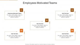 Employees Motivated Teams In Powerpoint And Google Slides Cpb