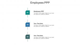 Employees ppp ppt powerpoint presentation outline good cpb