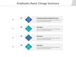 Employees resist change summary ppt powerpoint presentation portfolio themes cpb