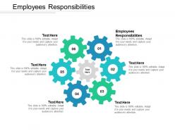 Employees responsibilities ppt powerpoint presentation gallery influencers cpb