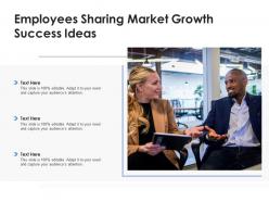 Employees sharing market growth success ideas