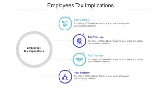 Employees Tax Implications Ppt PowerPoint Presentation Inspiration Topics Cpb