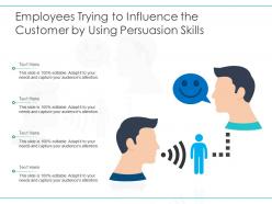 Employees trying to influence the customer by using persuasion skills