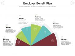 Employer benefit plan ppt powerpoint presentation layouts visuals cpb