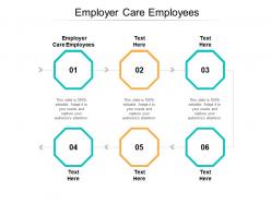Employer care employees ppt powerpoint presentation infographics skills cpb