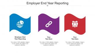 Employer End Year Reporting Ppt Powerpoint Presentation Slides Graphics Download Cpb