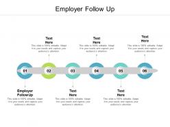 Employer follow up ppt powerpoint presentation gallery sample cpb