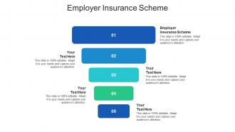 Employer insurance scheme ppt powerpoint presentation infographic template topics cpb