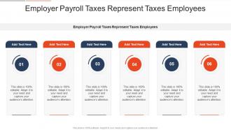 Employer Payroll Taxes Represent Taxes Employees In Powerpoint And Google Slides Cpb