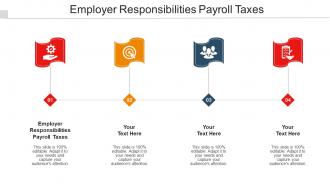 Employer Responsibilities Payroll Taxes Ppt Powerpoint Presentation Styles Good Cpb