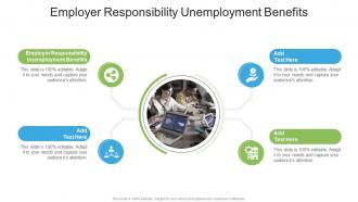 Employer Responsibility Unemployment Benefits In Powerpoint And Google Slides Cpb
