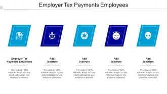 Employer Tax Payments Employees Ppt Powerpoint Presentation File Tips Cpb