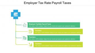 Employer tax rate payroll taxes ppt powerpoint presentation layouts demonstration cpb