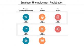 Employer unemployment registration ppt powerpoint presentation layouts example introduction cpb