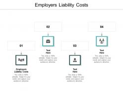 Employers liability costs ppt powerpoint presentation gallery visual aids cpb