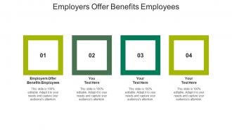 Employers offer benefits employees ppt powerpoint presentation layouts information cpb