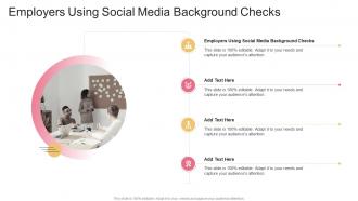 Employers Using Social Media Background Checks In Powerpoint And Google Slides Cpb