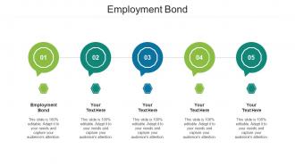 Employment Bond Ppt Powerpoint Presentation Infographic Template Slideshow Cpb