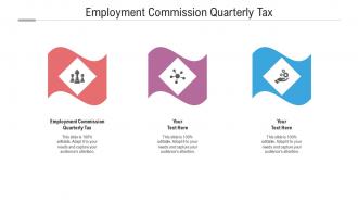 Employment commission quarterly tax ppt powerpoint presentation outline backgrounds cpb