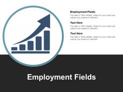 Employment fields ppt powerpoint presentation file portfolio cpb