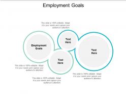 Employment goals ppt powerpoint presentation infographic template slideshow cpb