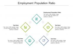 Employment population ratio ppt powerpoint presentation styles visual aids cpb