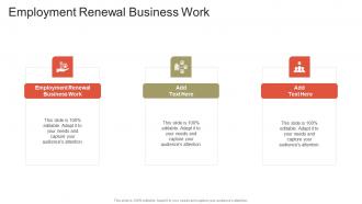 Employment Renewal Business Work In Powerpoint And Google Slides Cpb