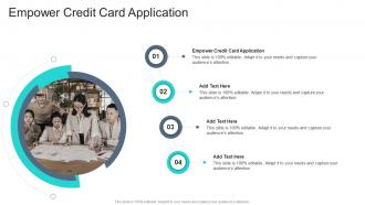 Empower Credit Card Application In Powerpoint And Google Slides Cpb