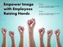 Empower Image With Employees Raising Hands