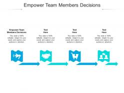 Empower team members decisions ppt powerpoint presentation show cpb