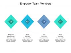 Empower team members ppt powerpoint presentation model guide cpb