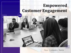 Empowered customer engagement powerpoint presentation slides
