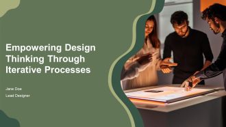 Empowering Design Thinking Through Iterative Processes PPT Slides AT