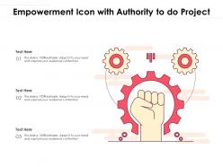 Empowerment icon with authority to do project