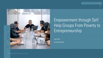 Empowerment Through Self Help Groups From Poverty To Entrepreneurship PPT Presentation ACP