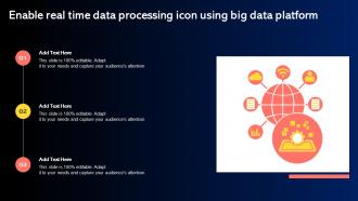 Enable Real Time Data Processing Icon Using Big Data Platform