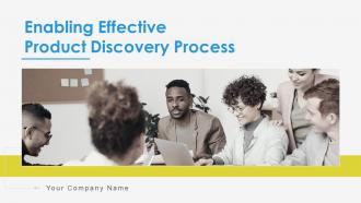 Enabling effective product discovery process powerpoint presentation slides