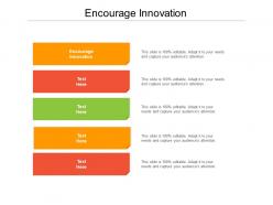 Encourage innovation ppt powerpoint presentation summary show cpb