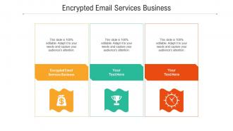 Encrypted email services business ppt powerpoint presentation infographics slide portrait cpb