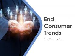 End Consumer Trends Powerpoint Presentation Slides